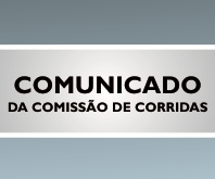 Comunicado da Comissão de Corridas