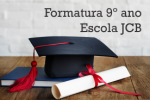 Missão cumprida: formatura dos alunos do 9º ano da Escola JCB