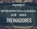 Retrospectiva Clássica JCB 2023 – Treinadores