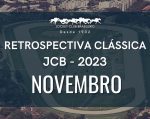 Retrospectiva Clássica JCB – Novembro 2023